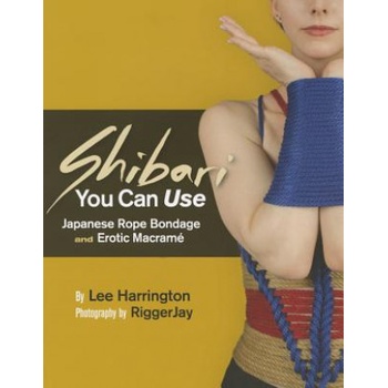 Mystic Productions Shibari You Can Use | Lee Harrington