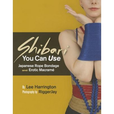 Mystic Productions Shibari You Can Use | Lee Harrington