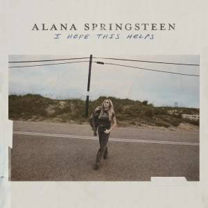 Alana Springsteen - I Hope This Helps (CD) (0199584513829)