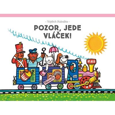Pozor, jede vláček! - Vojtěch Kubašta ilustrácie