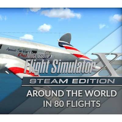 Flight Simulator X Steam Edition - ADD ONS Around the World in 80 flights