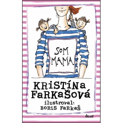 Som mama - Kristína Farkašová