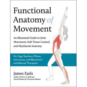 Functional Anatomy of Movement | James Earls (ISBN: 9781913088385)