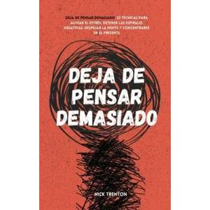 Deja de pensar demasiado | Nick Trenton (ISBN: 9781647432973)