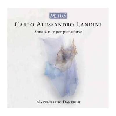 Carlo Alessandro Landini - Sonata No. 7 Per Pianoforte CD
