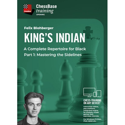 ChessBase King’s Indian – A Complete Repertoire for Black Part 1: Mastering the Sidelines, Felix Blohberger - verzia na stiahnutie (anglicky, nemecky)