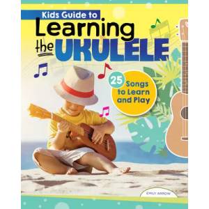 Kids Guide to Learning the Ukulele | Emily Arrow (ISBN: 9781641240482)