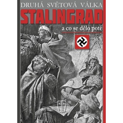 Stalingrad A co se dělo poté