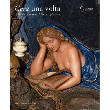 Cera una volta. I Medici e le arti della ceroplastica