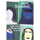 Jak mluvit s dospívajícím o víře? - Pavel Konzbul