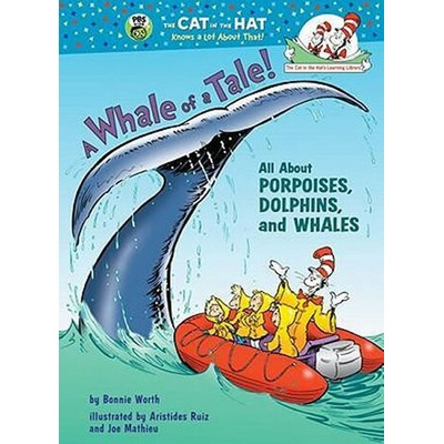 A Whale of a Tale! All About Porpoises, Dolphins, and Whales