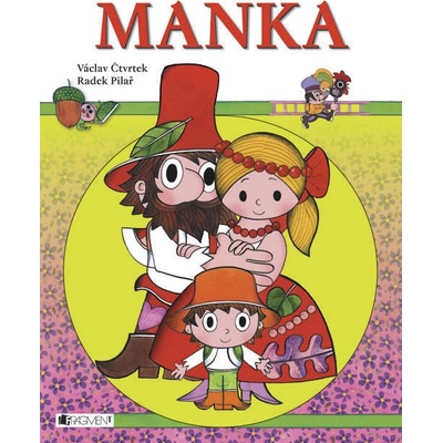 Manka - Radek Pilař; Václav Čtvrtek