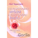 Od pozitivního myšlení k pozitivnímu životu