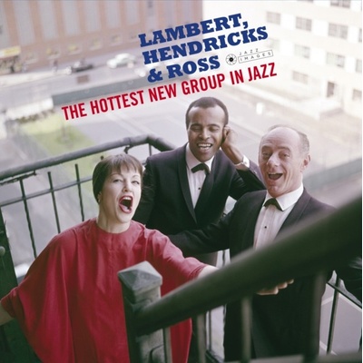Lambert, Hendricks & Ross - Hottest New Group In Jazz LP