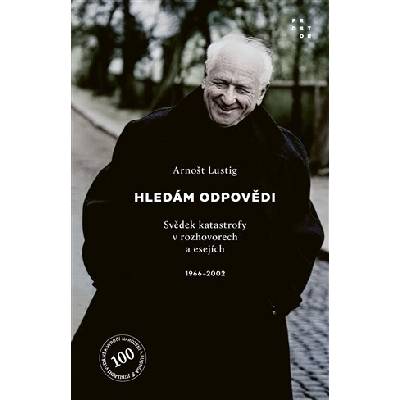 Arnošt Lustig hledá odpovědi. 1965-2002