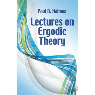 Lectures on Ergodic Theory | Paul R. Halmos