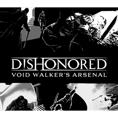 Dishonored: Void Walker’s Arsenal