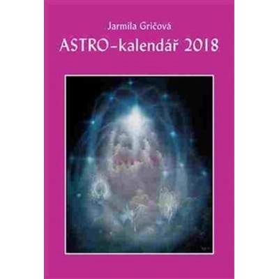 Astro-kalendář 2018 - Jarmila Gričová