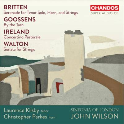 Sinfonia Of London, John Wilson, Laurence Kilsby, Chris Parkes - Britten: Serenade For Tenor, Horn & Strings SACD