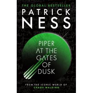 Piper at the Gates of Dusk | Patrick Ness (ISBN: 9781529528992)