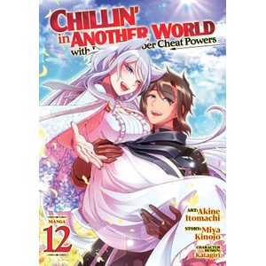 Chillin' in Another World with Level 2 Super Cheat Powers (Manga) Vol. 12 (2026)