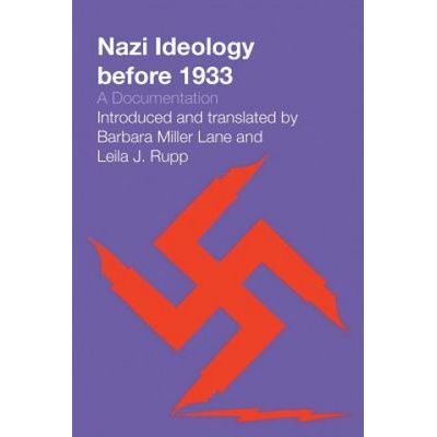 Nazi Ideology before 1933 | Barbara Miller Lane, Leila J. Rupp