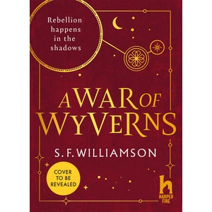A WAR OF WYVERNS | S. F. Williamson (ISBN: 9780008652364)