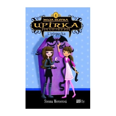 Moja sestra upírka 4 - Upírpecka - Sienna Mercerová