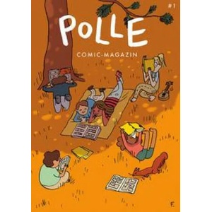 POLLE #1 | Leo Leowald, Max Fiedler, Sandra Brandstätter, Paul Paetzel, Nadia Budde, Mawil, Anke Kuhl, Philip Waechter, Ulf K. , Tanja Esch, Ferdinand Lutz, Dominik Merscheid, Jakob Hoffmann (ISBN: 9783982285047)