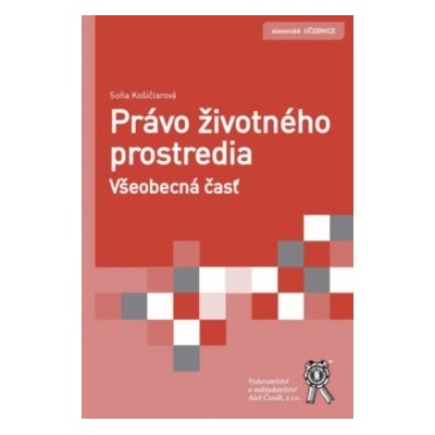 Právo životného prostredia. Všeobecná časť