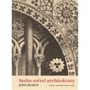 Knihy Sedm světel architektury - John Ruskin
