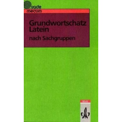 Grundwortschatz Latein nach Sachgruppen