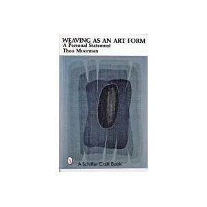 Weaving as an Art Form | Theo Moorman (ISBN: 9780887400681)