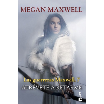ATREVETE A RETARME | MEGAN MAXWELL