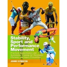 Stability, Sport and Performance Movement: Pr... - Joanne Elphinston