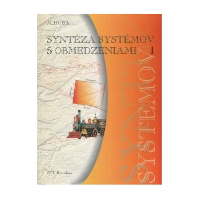 Syntéza systémov s obmedzeniami I. - Miroslav Huba