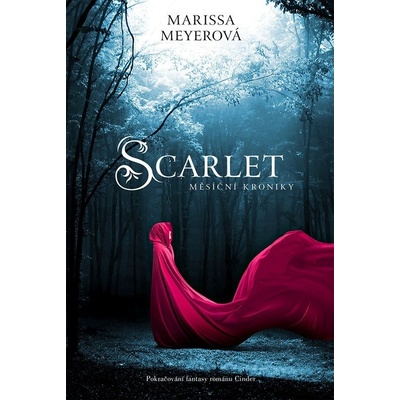 Scarlet - Měsíční kroniky - Marissa Meyer