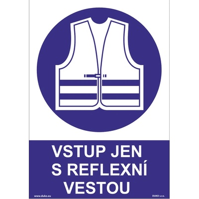 DUKO VSTUP JEN S REFLEXNÍ VESTOU Formát: 210 x 297 mm, Materiál: plast 5 mm, samolepící vinylová fólie