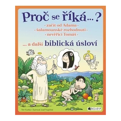 Proč se říká...? - Začít od Adama... a další biblická úsloví – Hledejceny.cz