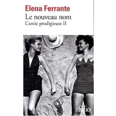 Le nouveau nom - Ferrante, Elena