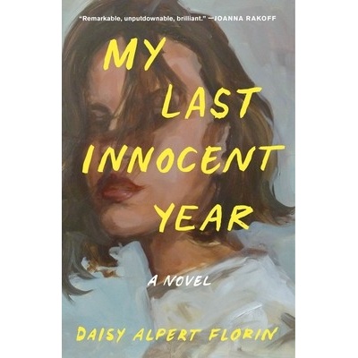 My Last Innocent Year Florin Daisy AlpertPaperback