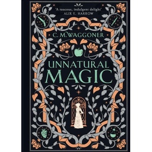 Unnatural Magic | C. M. Waggoner (ISBN: 9781804944059)