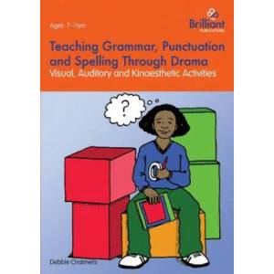Teaching Grammar, Punctuation and Spelling Through Drama | Debbie Chalmers (2013)