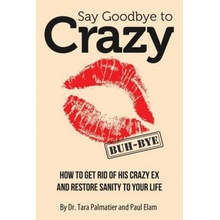 Say Goodbye to Crazy