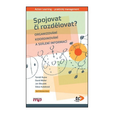 Spojovat či rozdělovat? - Tomáš Bujna, Jan Bloudek, Sláva Kubátová, David Müller