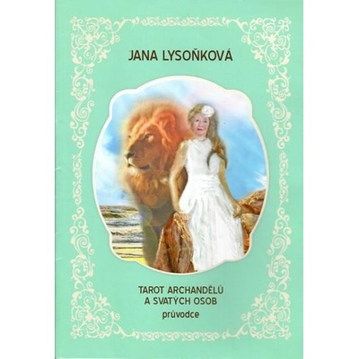 Tarot archandělů a svatých osob Jana Lysoňková CZ