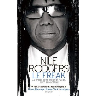 Le Freak: An Upside Down Story of Family, Dis- Nile Rodgers