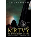 Knihy Mrtvý na Pekelném vrchu - Juraj Červenák