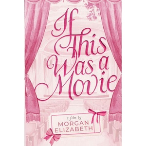 If This Was a Movie | Morgan Elizabeth (2024)