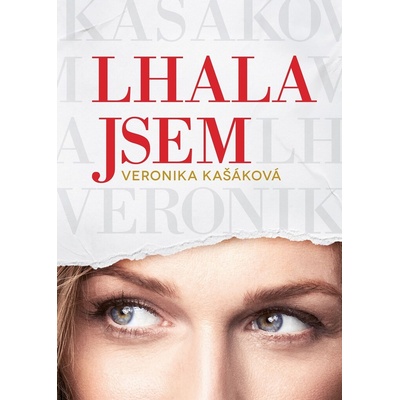 Veronika Kašáková: Lhala jsem - Kašáková Veronika